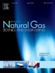 Journal Of Natural Gas Science And Engineering期刊